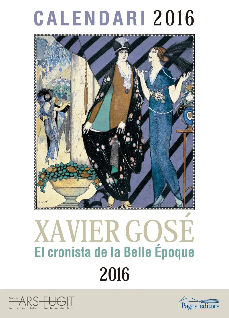 CALENDARI 2016 XAVIER GOSE EL CRONISTA DE LA BELLE EPOQUE