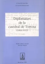Diplomatari de la catedral de Tortosa (1062-1193)