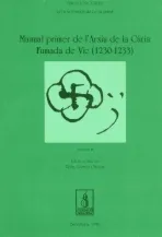 El manual Primer de l'Arxiu de la Cúria Fumada de Vic (1230-1233)