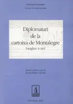 Diplomatari de la Cartoixa de Montalegre (segles X-XIII)