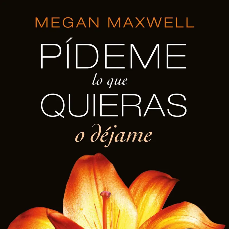 Pídeme lo que quieras o déjame