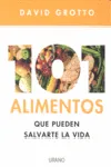 101 alimentos que pueden salvarte la la vida