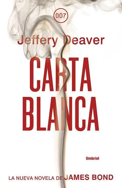 CARTA BLANCA -NUEVA NOVELA DE JAMES BOND-