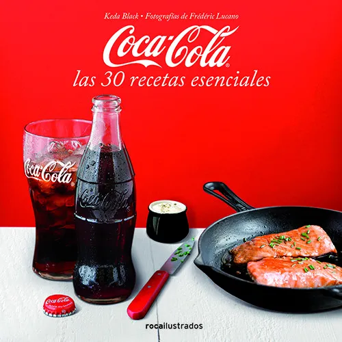 COCA-COLA LAS 30 RECETAS ESENCIALES