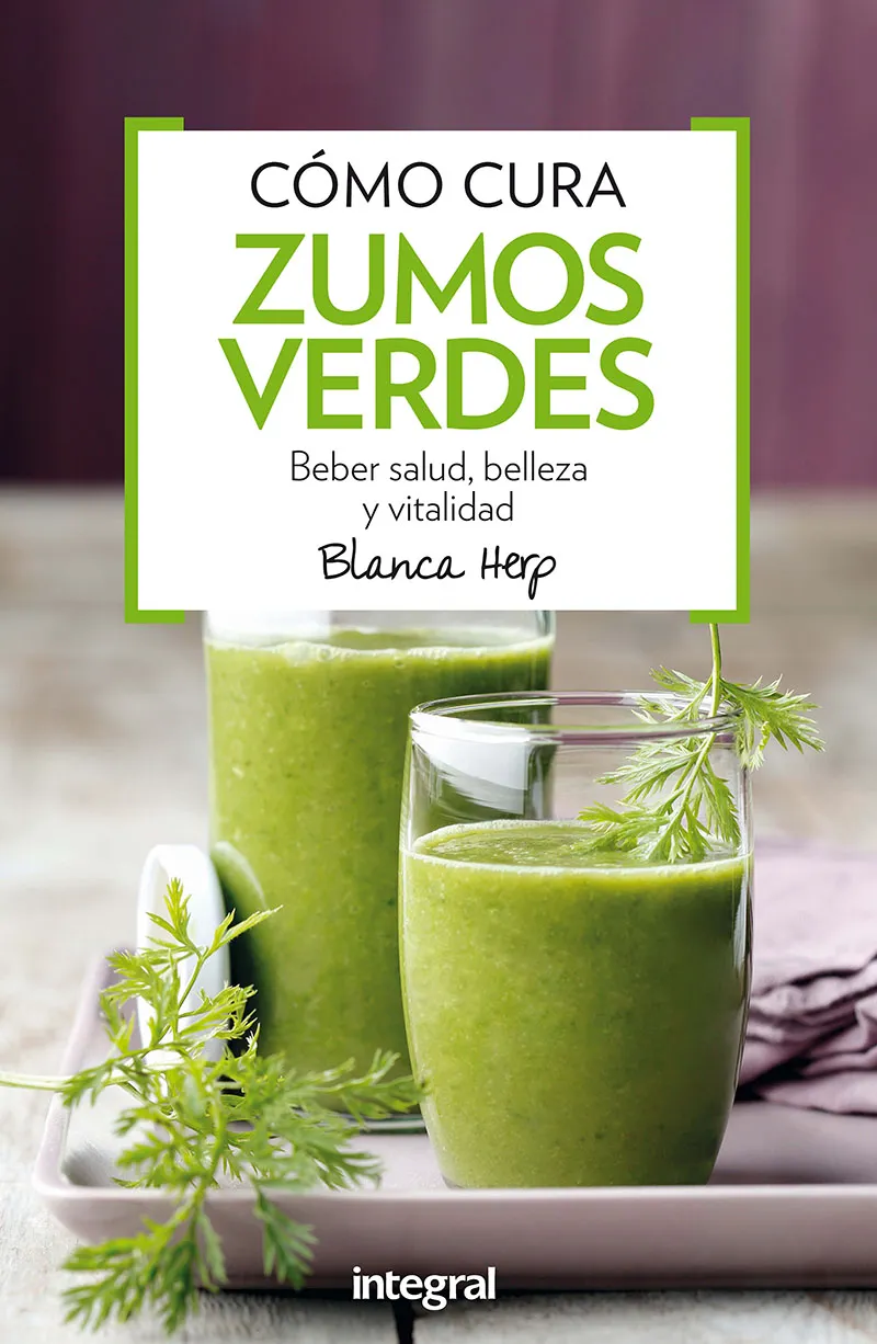 ZUMOS VERDES -BEBER SALUD BELLEZA Y VITALIDAD-