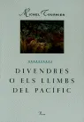 Divendres, o els llimbs del Pacífic