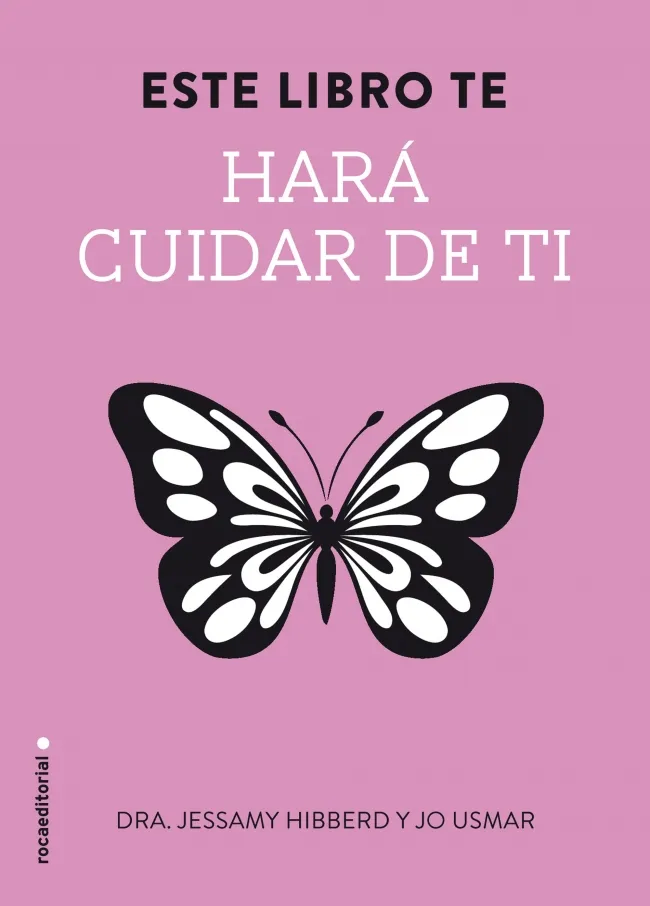 ESTE LIBRO TE HARA CUIDAR DE TI