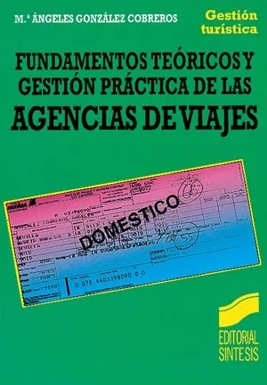 Fundamentos teóricos y gestión práctica de las agencias de viajes
