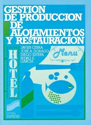 Gestión de producción de alojamientos y restauración