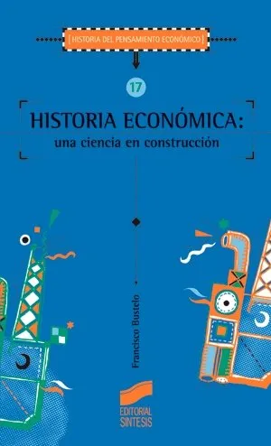 Historia económica, una ciencia en construcción