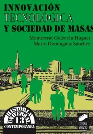 Innovación tecnológica y sociedad de masas