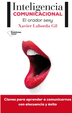 INTELIGENCIA COMUNICACIONAL -EL ORADOR SEXY-