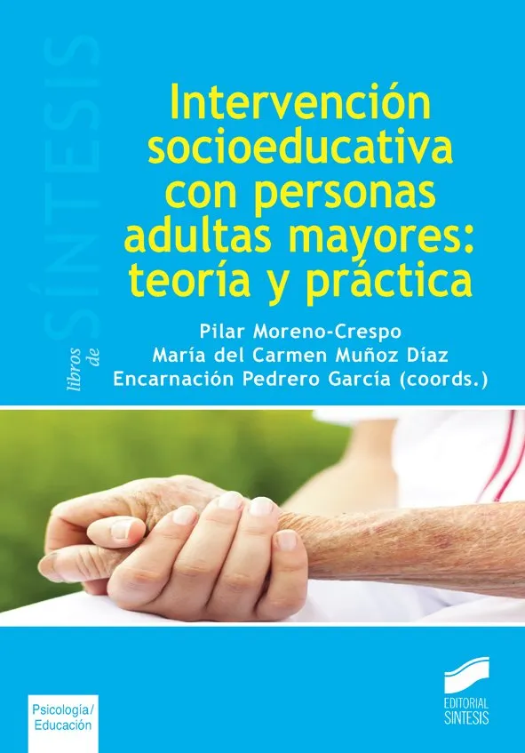 Intervención socieducativa con personas adultas mayores: teoría y práctica