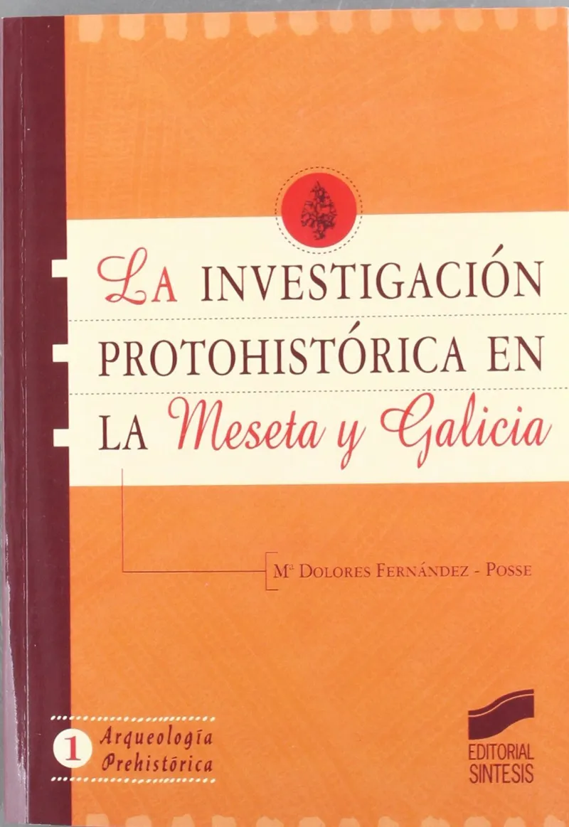 Investigación protohistórica en la meseta y Galicia