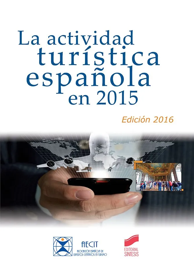 La actividad turística española en 2015 (edición 2016)