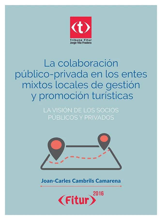 La colaboración público-privada en los entes mixtos locales de gestión y promoción turísticas
