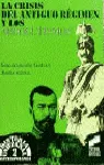 La crisis del antiguo régimen y los absolutismos