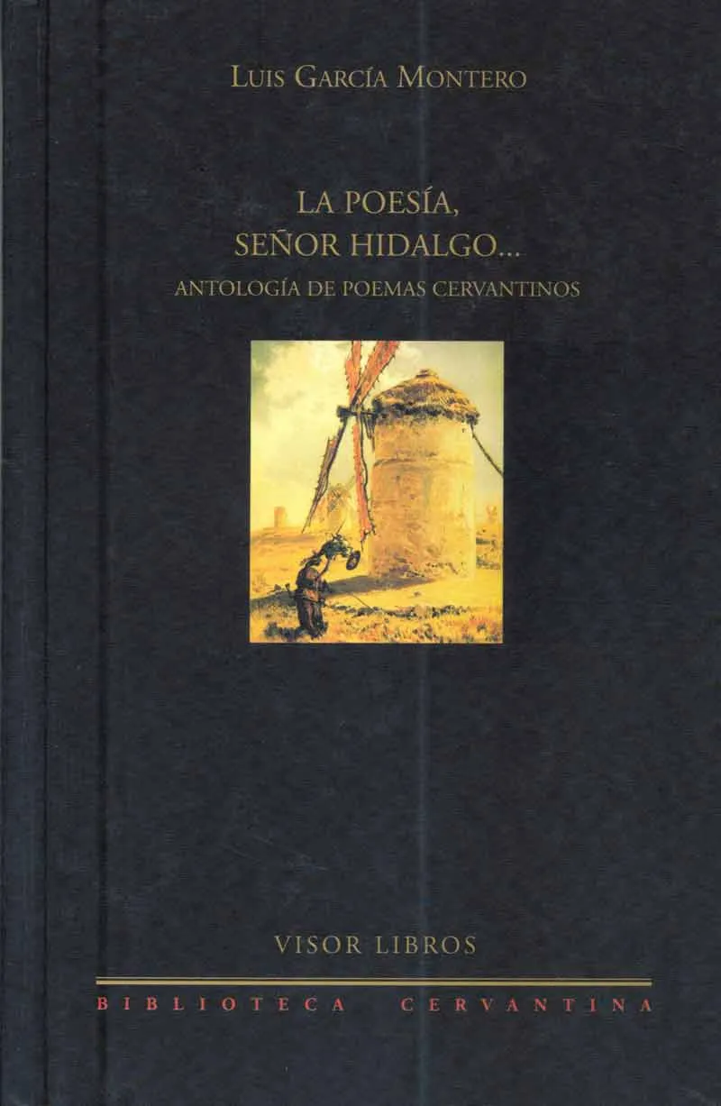 La poesía señor hidalgoAND#x02026; antología de poemas cervantinos