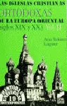 Las iglesias cristianas ortodoxas de la Europa oriental (s. XIX y XX)