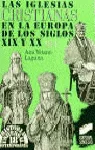Las iglesias cristianas en la Europa de los siglos XIX y XX, I
