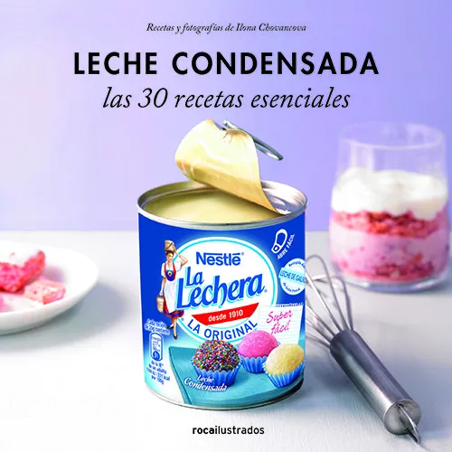 LECHE CONDENSADA LAS 30 RECETAS ESENCIALES