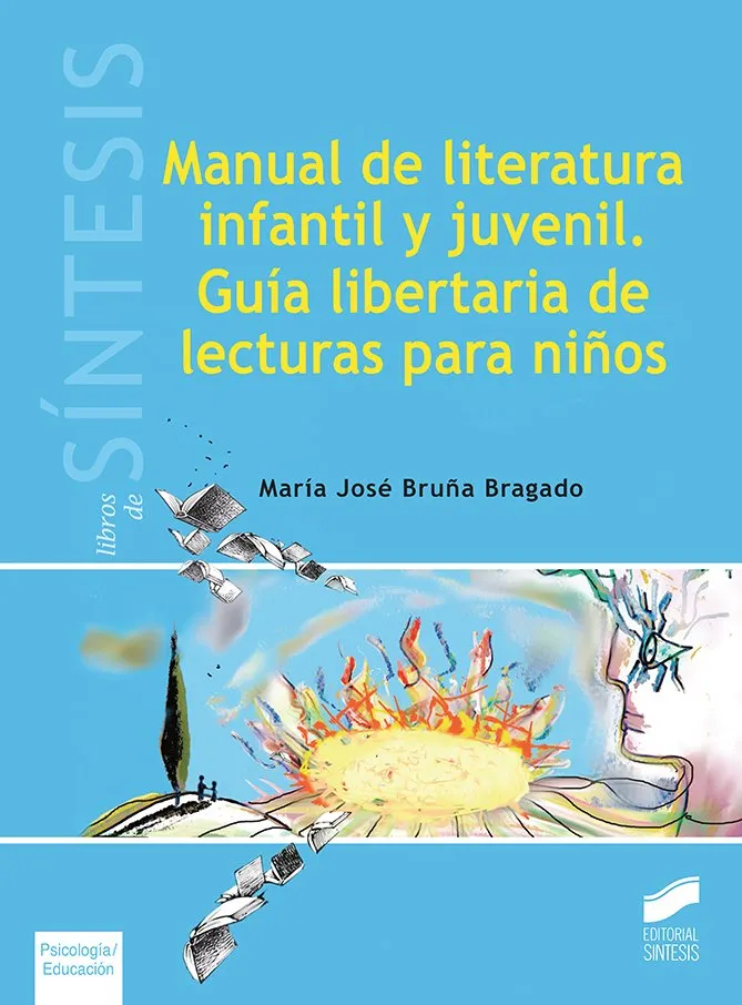 Manual de literatura infantil y juvenil. Guía libertaria de lecturas para niños