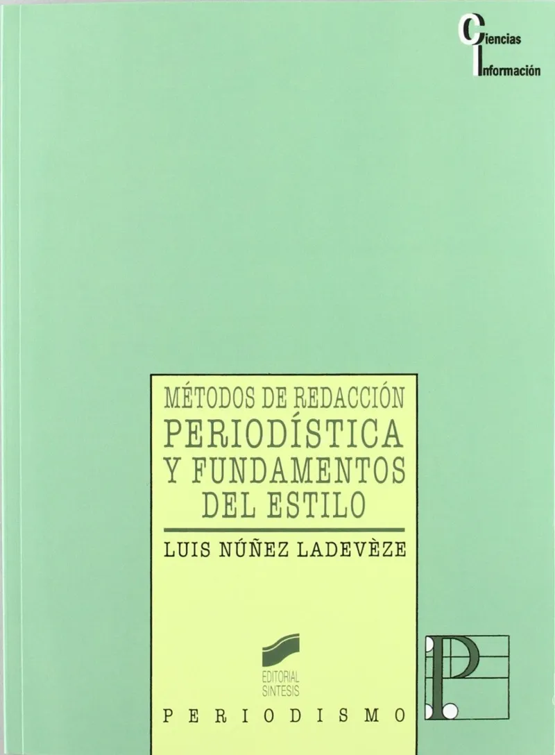 Métodos de redacción periodística y fundamentos del estilo