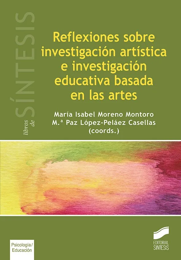 Reflexiones sobre investigación artística e investigación educativa basada en las artes