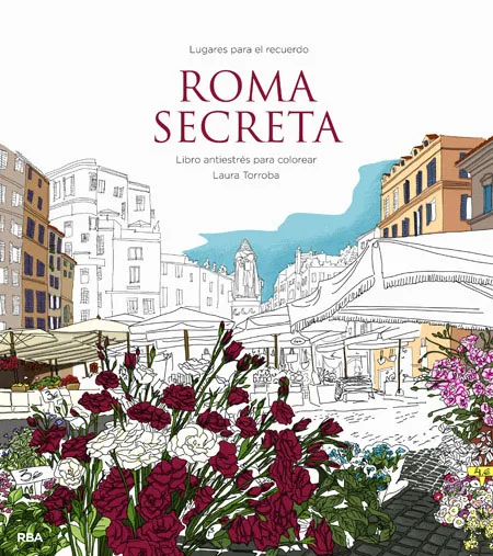 ROMA SECRETA -LIBRO ANTIESTRES OARA COLOREAR -