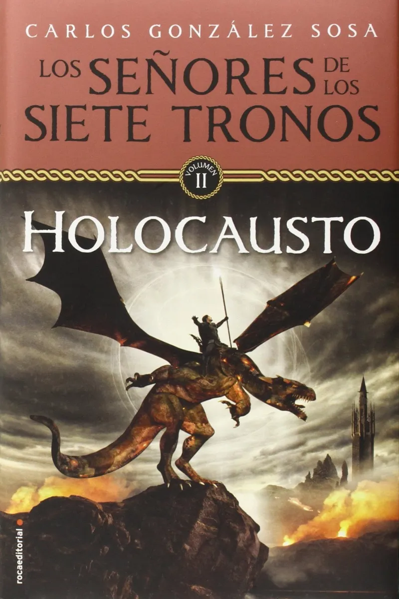 Señores de los siete tronos. El holocausto