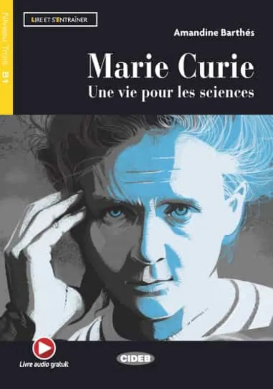 MARIE CURIE. UNE VIE POUR LES SCIENCES. LIVRE AUDIO GRATUIT
