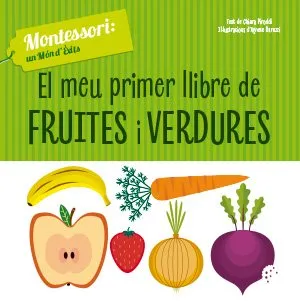 MEU PRIMER LLIBRE DE FRUITES I VERDURES, EL