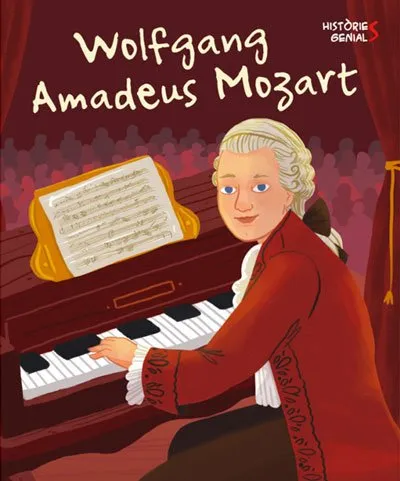 WOLFGAN AMADEUS MOZART -HISTORIES GENIALS-