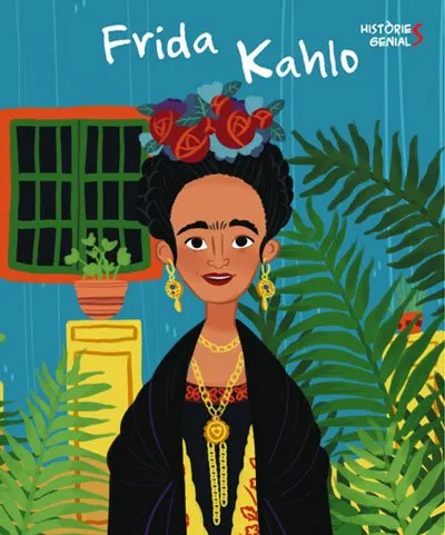 FRIDA KAHLO -HISTORIES GENIALS-