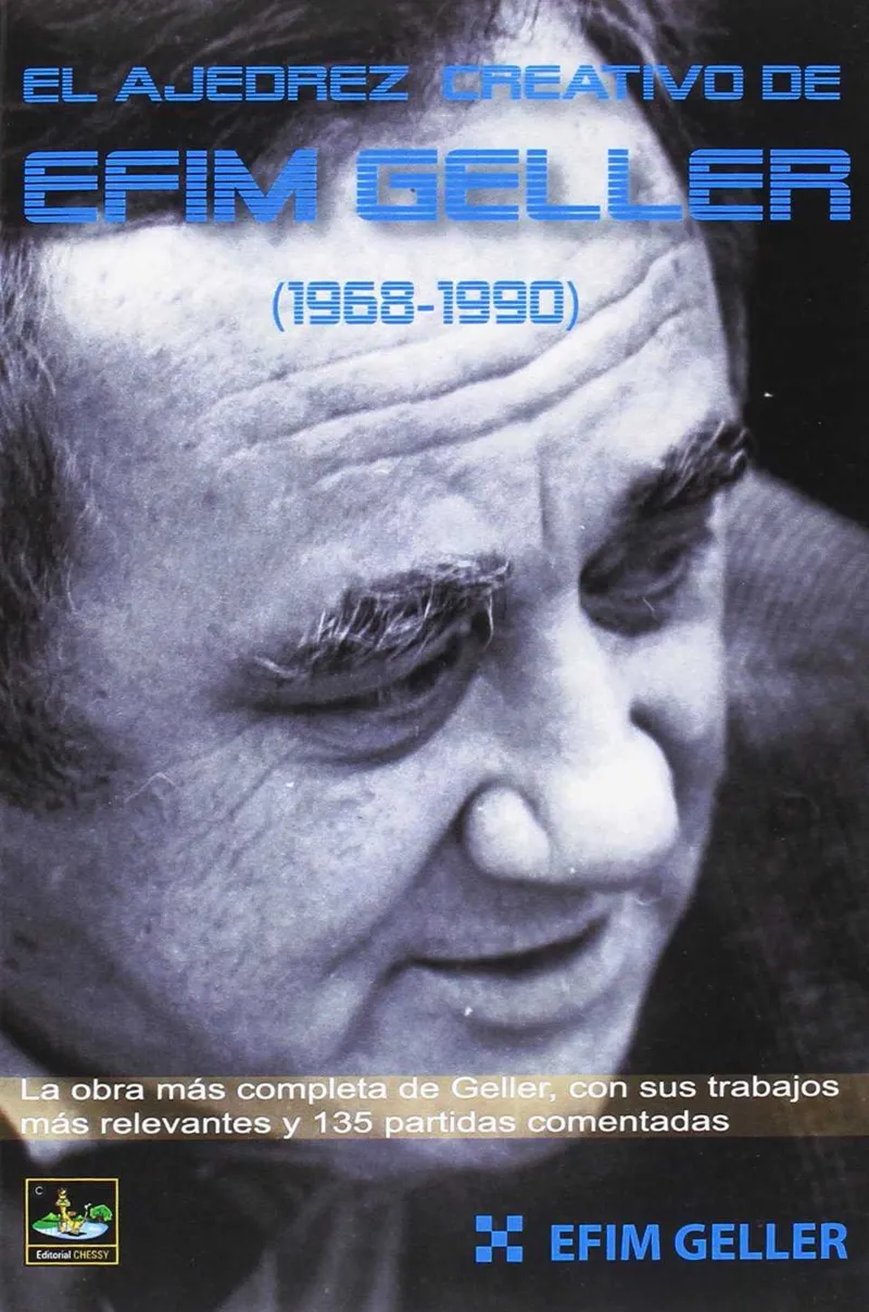 AJEDREZ CREATIVO DE EFIM GELLER,EL(1968-