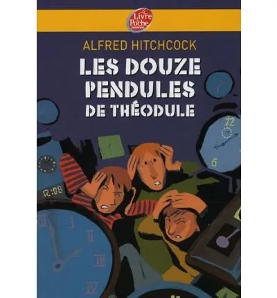 LES DOUZE PENDULES DE THEODULE