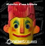 HISTORIA D'UNA HISTORIA COMEDIANTS 50 ANYS