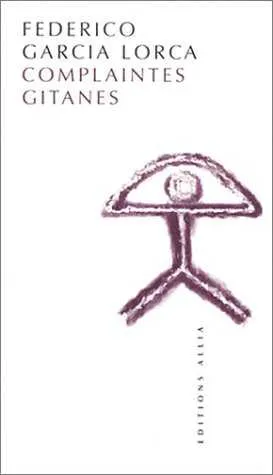 COMPLAINTES GITANES/ROMANCERO GITANO