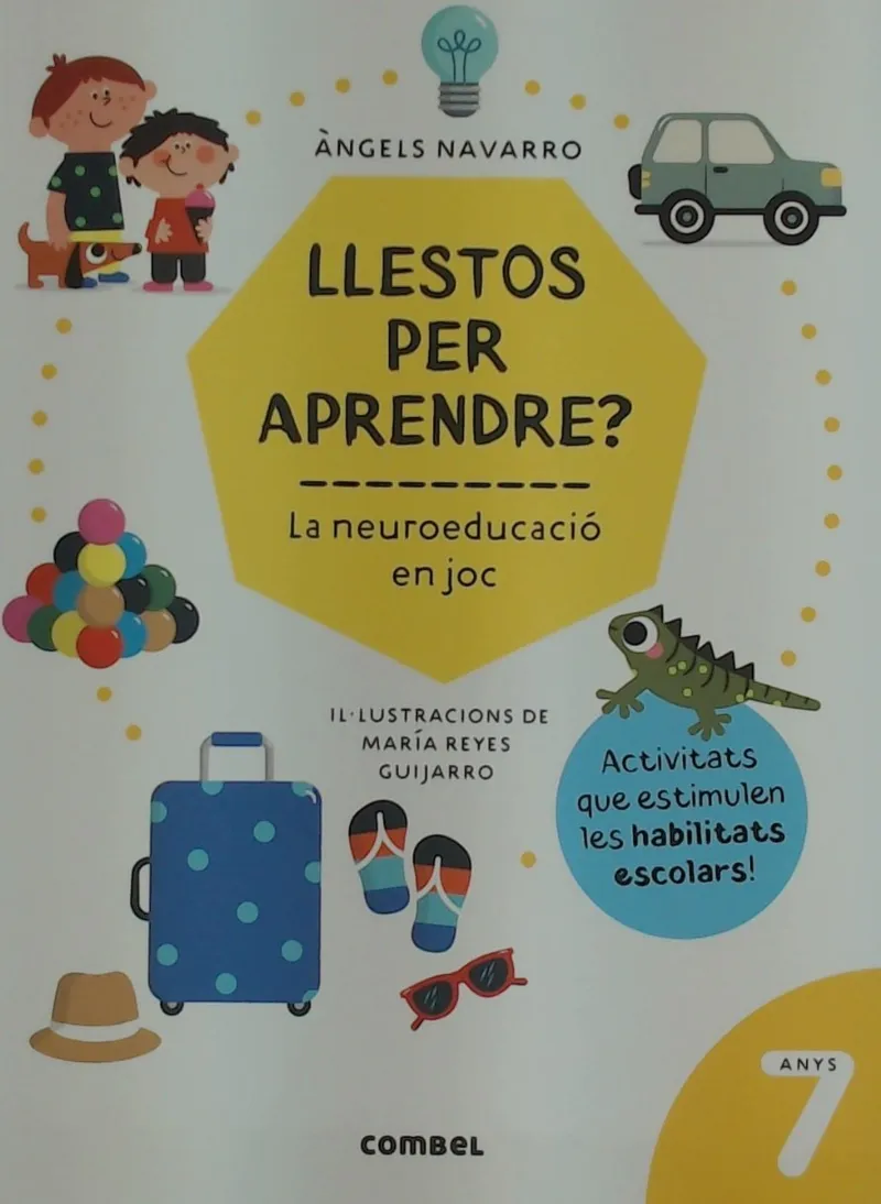 LLESTOS PER APRENDRE 7 ANYS -LA NEUROEDUCACIO EN JOC -