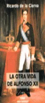 LA OTRA VIDA DE ALFONSO XII
