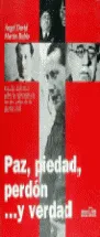PAZ, PIEDAD, PERDÓN Y VERDAD