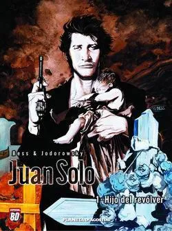 JUAN SOLO VOL 1:HIJO DEL REVOLVER