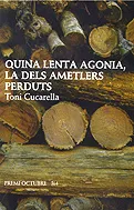 QUINA LENTA AGONIA LA DELS AMETLERS PERDUTS