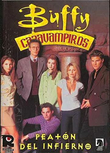 BUFFY CAZAVAMPIROS: PEATON DEL INFIERNO