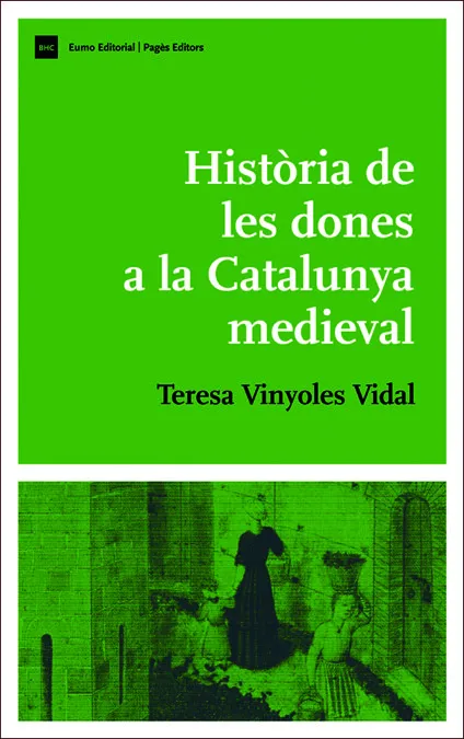 HISTÒRIA DE LES DONES A LA CATALUNYA MEDIEVAL