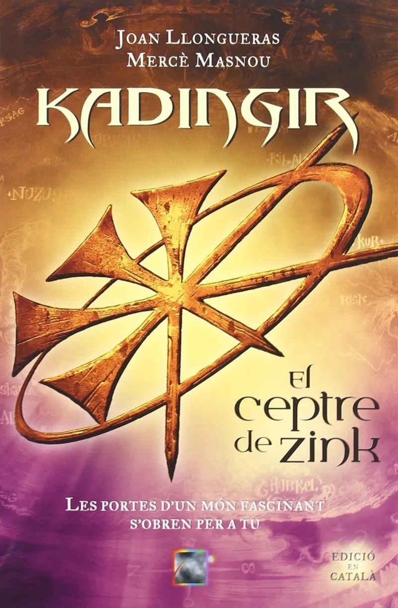 KADINGIR EL CEPTRE DE ZINK -DESCATALOGAT DIPOSIT DE L'AUTORA- PRIMER VOLUM