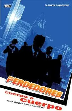 PERDEDORES: CUERPO A CUERPO, LOS