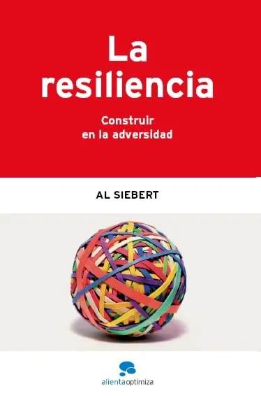 RESILIENCIA, LA -CONSTRUIR EN LA ADVERSIDAD-