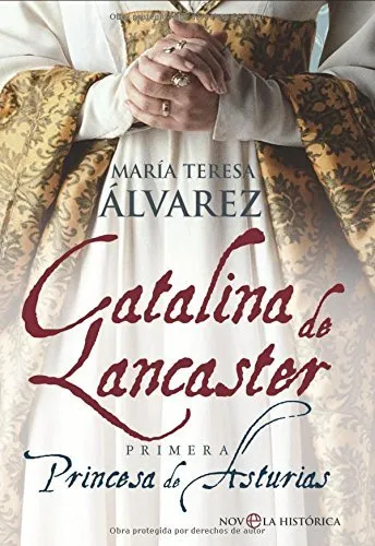 Catalina de Lancaster. Primera princesa de Asturias
