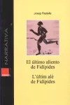 ULTIMO ALIENTO DE FILIPIDES,EL / ULTIM ALE DE FILIPIDES,L'